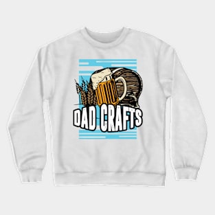 Beer Lover Dad Crafts - Glass Craft Beer Drinker Crewneck Sweatshirt